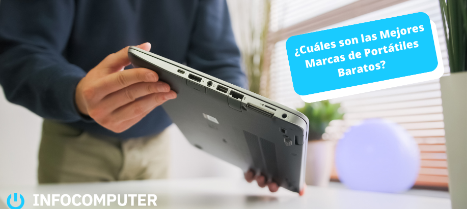 ¿Cuáles son las Mejores Marcas de Portátiles Baratos? 